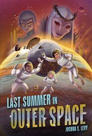 Last Summer in Outer Space : Adventures of the PSS 118 cover image