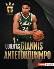 Quién es Giannis Antetokounmpo (Meet Giannis Antetokounmpo) : Superestrella de Milwaukee Bucks (Milwaukee Bucks Superstar) cover image