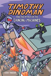 Timothy Dinoman and the Attack of the Dancing Machines Book 2 cover image