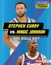 Stephen Curry vs. Magic Johnson : Who Would Win? cover image