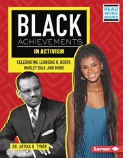 Black Achievements in Activism : Celebrating Leonidas H. Berry, Marley Dias, and More cover image