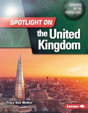 Spotlight on the United Kingdom : Countries on the World Stage cover image