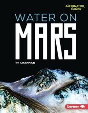 Water on Mars : Destination Mars cover image