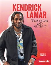 Kendrick Lamar : Platinum Rap Artist cover image