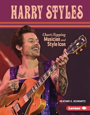 Harry Styles : Chart-Topping Musician and Style Icon cover image