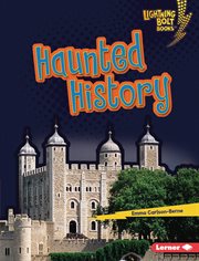 Haunted History : Lightning Bolt Books ® - That's Scary! cover image