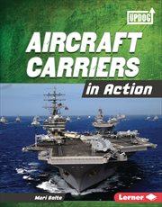 Aircraft Carriers in Action : Military Machines cover image