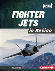 Fighter Jets in Action : Military Machines cover image