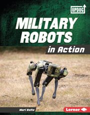Military Robots in Action : Military Machines cover image