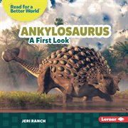 Ankylosaurus : A First Look cover image