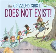 The grizzled grist does not exist! cover image