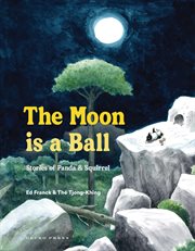 MOON IS A BALL : stories of panda and squirrel cover image