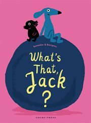 What's that, Jack? cover image