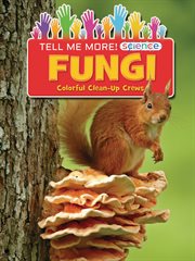 Fungi : colorful clean-up crews cover image