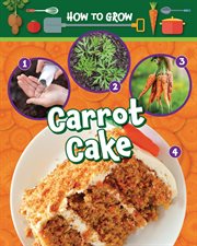 How to Grow Carrot Cake : How to Grow cover image