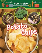 How to Grow Potato Chips : How to Grow cover image