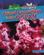 Animal camouflage in the ocean. Hide to survive! cover image