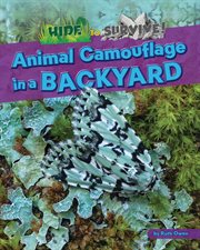 Animal camouflage in a backyard. Hide to survive! cover image