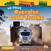 We Drive Oversize Load Trucks cover image