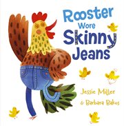 Rooster wore skinny jeans cover image