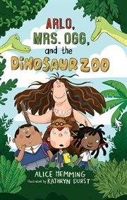 Arlo, Mrs. Ogg, and the Dinosaur Zoo cover image
