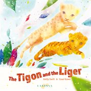 The tigon and the liger cover image