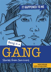 Being in a Gang : Stories from Survivors cover image