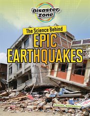 The science behind epic earthquakes cover image