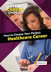 How to choose your perfect healthcare career cover image