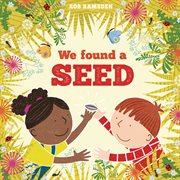 We Found a Seed : In the Garden cover image