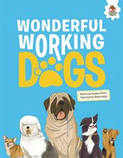 Wonderful Working Dogs : Dogs cover image