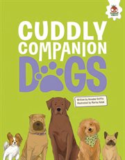 Cuddly Companion Dogs : Dogs cover image