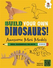 Build your own dinosaurs!. Awesome mini models cover image