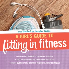 Cover image for A Girl's Guide to Fitting in Fitness