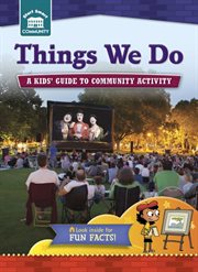 Things we do: a kids' guide to community activity cover image
