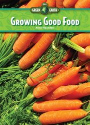 Growing good food cover image