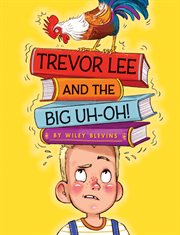 Trevor Lee and the big uh-oh! cover image