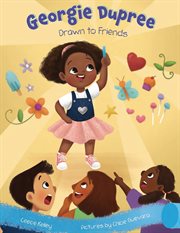Drawn to Friends : Georgie Dupree cover image