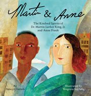 Martin & Anne : the kindred spirits of Dr. Martin Luther King, Jr. and Anne Frank cover image