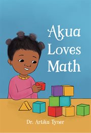 Akua Loves Math : Leaders Are Readers cover image