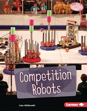 Competition Robots : Exploring Robotics cover image