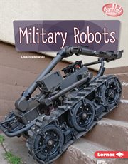 Military Robots : Exploring Robotics cover image