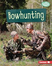 Bowhunting : Hunting and Fishing cover image