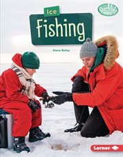 Ice Fishing : Hunting and Fishing cover image