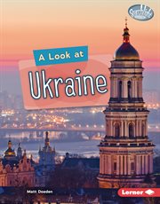 A Look at Ukraine : World Traveler cover image