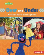 Over and Under : A Sesame Street ® Guessing Game cover image