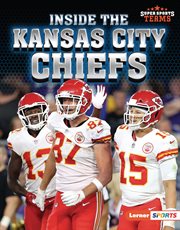 Inside the Kansas City Chiefs : Super Sports Teams cover image