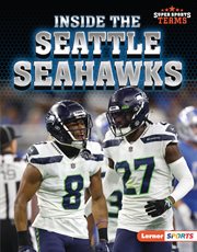 Inside the Seattle Seahawks : Super Sports Teams cover image