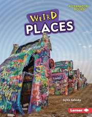 Weird Places : Wonderfully Weird cover image