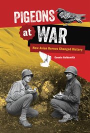 Pigeons at War : How Avian Heroes Changed History cover image